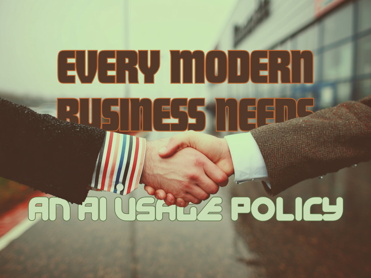 Why Every Modern Business Needs an AI Usage Policy